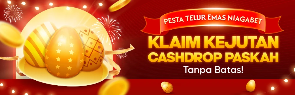 Pesta Telur Emas Niagabet: Klaim Kejutan Cashdrop Paskah Tanpa Batas!
